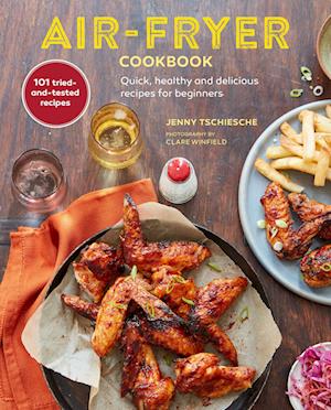 Air-Fryer Cookbook (THE SUNDAY TIMES BESTSELLER) - Jenny Tschiesche - Bog