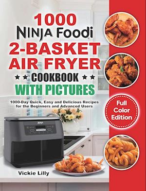 Ninja Foodi 2-Basket Air Fryer Cookbook with Pictures