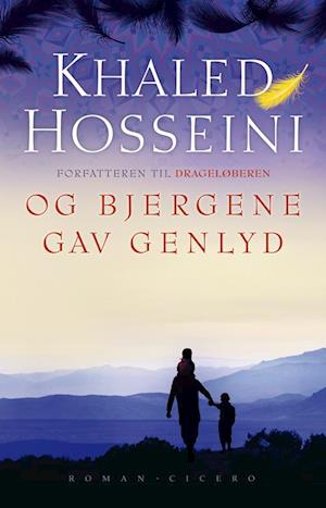 Og bjergene gav genlyd - Khaled Hosseini - Bog