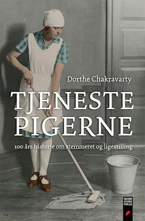 Tjenestepigerne - Dorthe Chakravarty - Bog