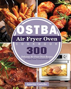 OSTBA Air Fryer Oven Cookbook - Annette Costello - Bog