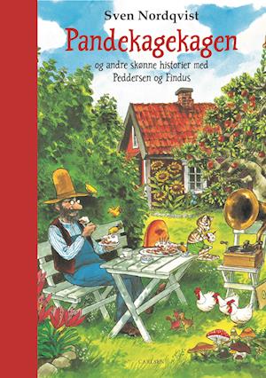 Pandekagekagen og andre skønne historier med Peddersen og Findus - Sven Nordqvist - Bog
