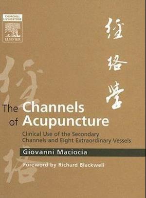 The Channels of Acupuncture - Giovanni Maciocia - Bog