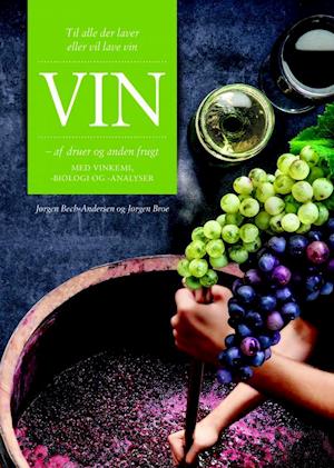 Vin -af druer og anden frugt - Jørgen Broe - Bog
