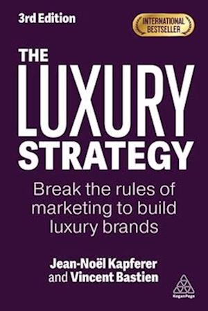 The Luxury Strategy - Jean-Noël Kapferer og Vincent Bastien - Bog