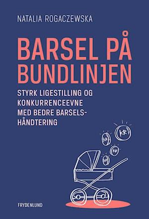 Barsel på bundlinjen - Natalia Rogaczewska - Bog