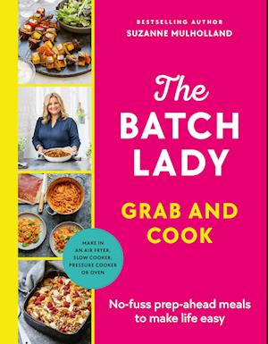 The Batch Lady Grab and Cook - Suzanne Mulholland - Bog