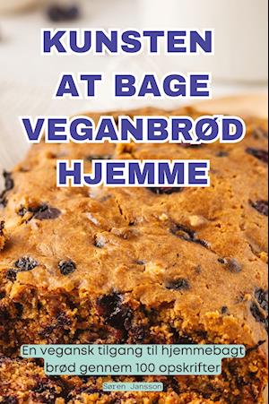 KUNSTEN AT BAGE VEGANBRØD HJEMME